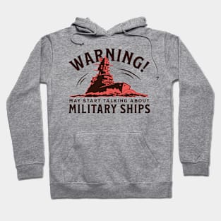 May Start Talking About Military Ships! Hoodie